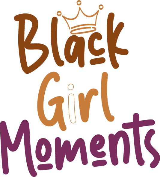 Black Girl Moments