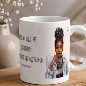 Ceramic Mug — SHE DID NOT BUILD THIS  FOR APPLAUSE.